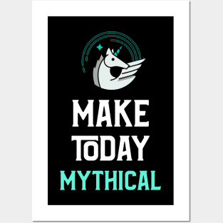 Fantasy Inspired: Make today Mythical! - Unicorn version Posters and Art